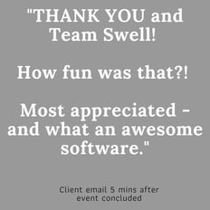 _THANK YOU and Team Swell! How fun was that_! Most appreciated - and what an awesome software._